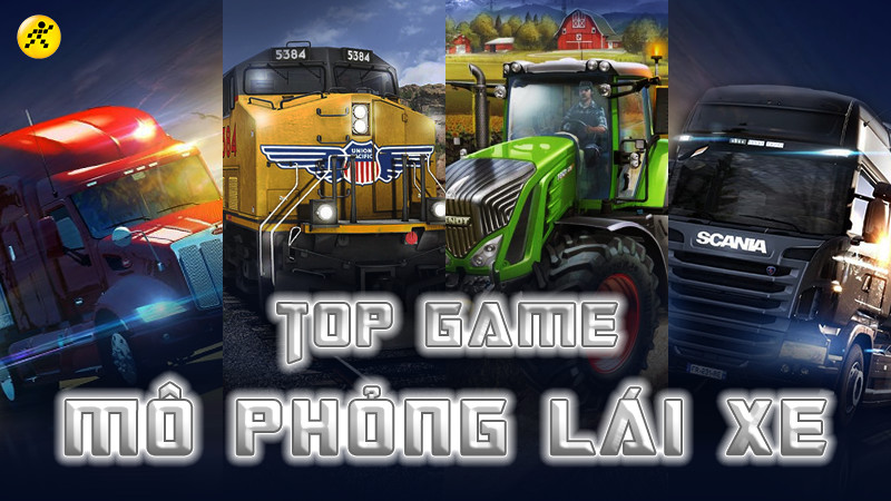 Top 10 game mô phỏng lái xe hấp dẫn trên PC