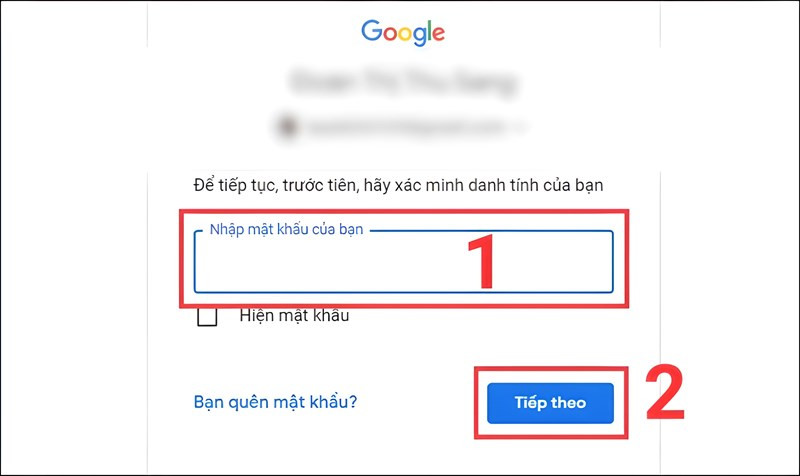 Xác minh danh tính bằng mật khẩu Gmail rồi nhấn Tiếp theo